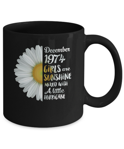 December Girls 1974 47th Birthday Gifts Mug-Coffee Mug-11oz Mug-Black