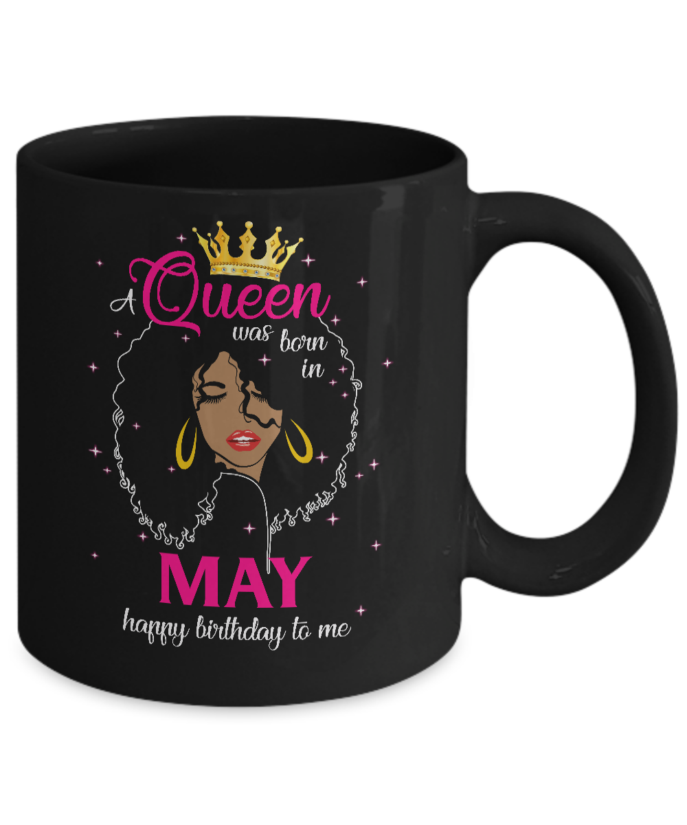 Cool A Queen Was Born In May Happy Birthday To Me Gifts Mug-Coffee Mug-11oz Mug-Black