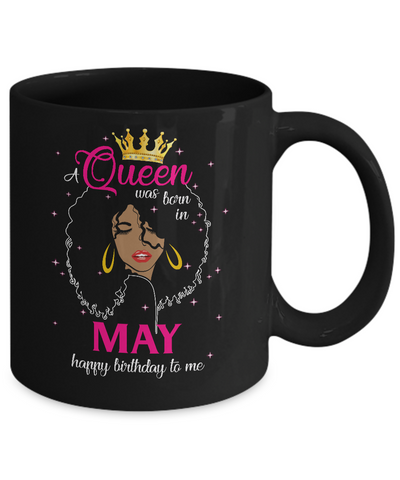 Cool A Queen Was Born In May Happy Birthday To Me Gifts Mug-Coffee Mug-11oz Mug-Black