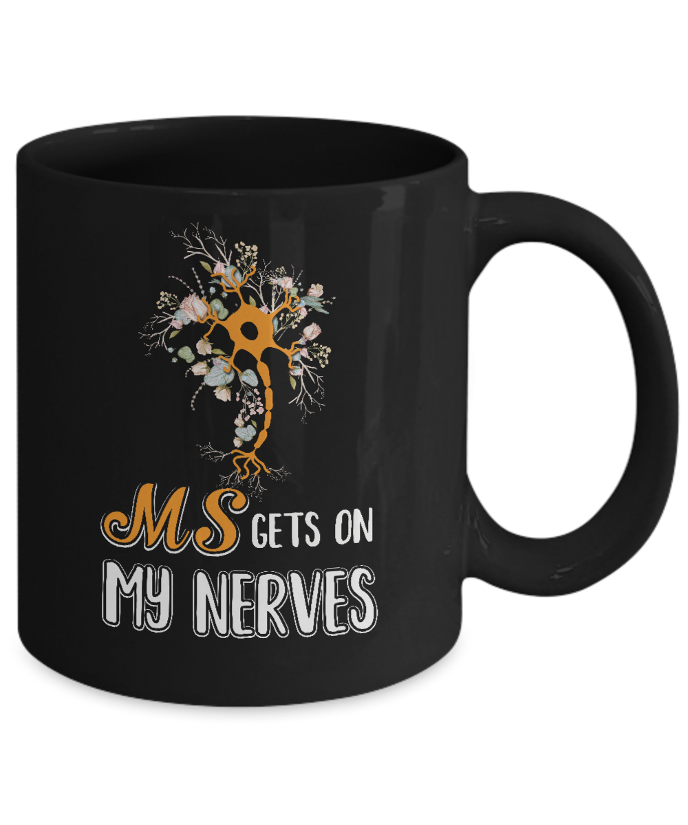 MS Gets On My Nerves Multiple Sclerosis Awareness Mug-Coffee Mug-11oz Mug-Black
