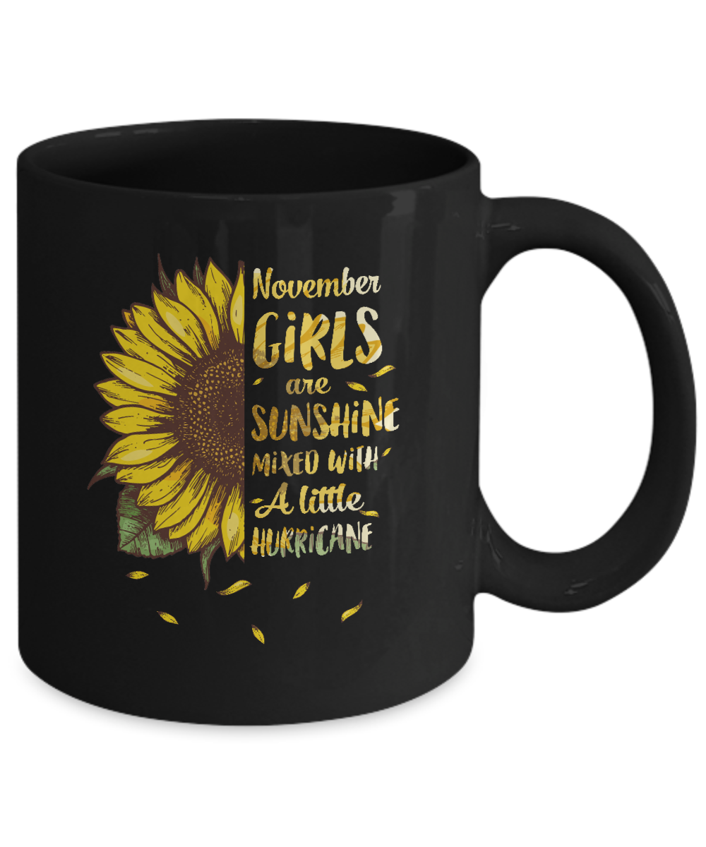 November Girls Are Sunshine Mixed With A Little Hurricane Mug-Coffee Mug-11oz Mug-Black
