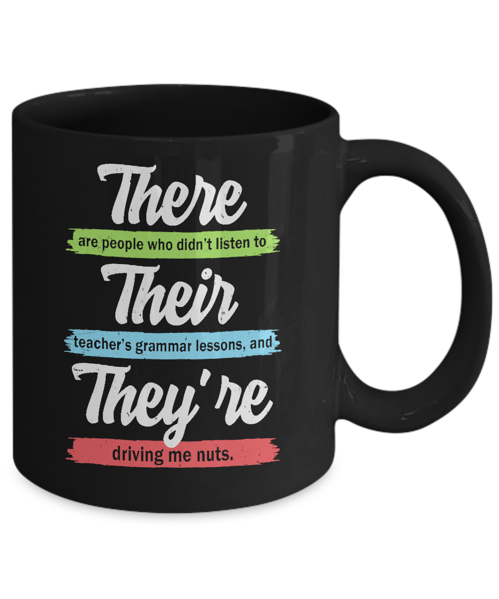 There Their And They're Funny Grammar Teacher Mug-Coffee Mug-11oz Mug-Black