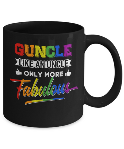 Guncle Gay Uncle More Fabulous Lgbt Rainbow Mug-Coffee Mug-11oz Mug-Black