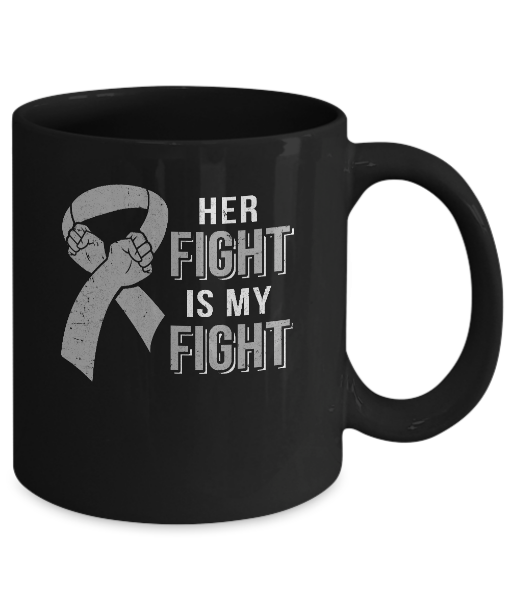 Her Fight Is My Fight Brain Cancer Parkinson's Disease Mug-Coffee Mug-11oz Mug-Black