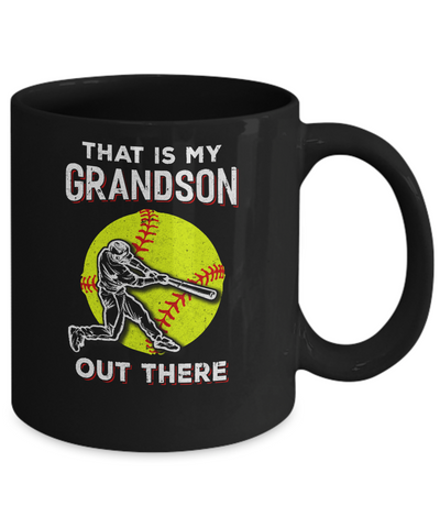 That's My Grandson Out There Softball Grandma Papa Mug-Coffee Mug-11oz Mug-Black