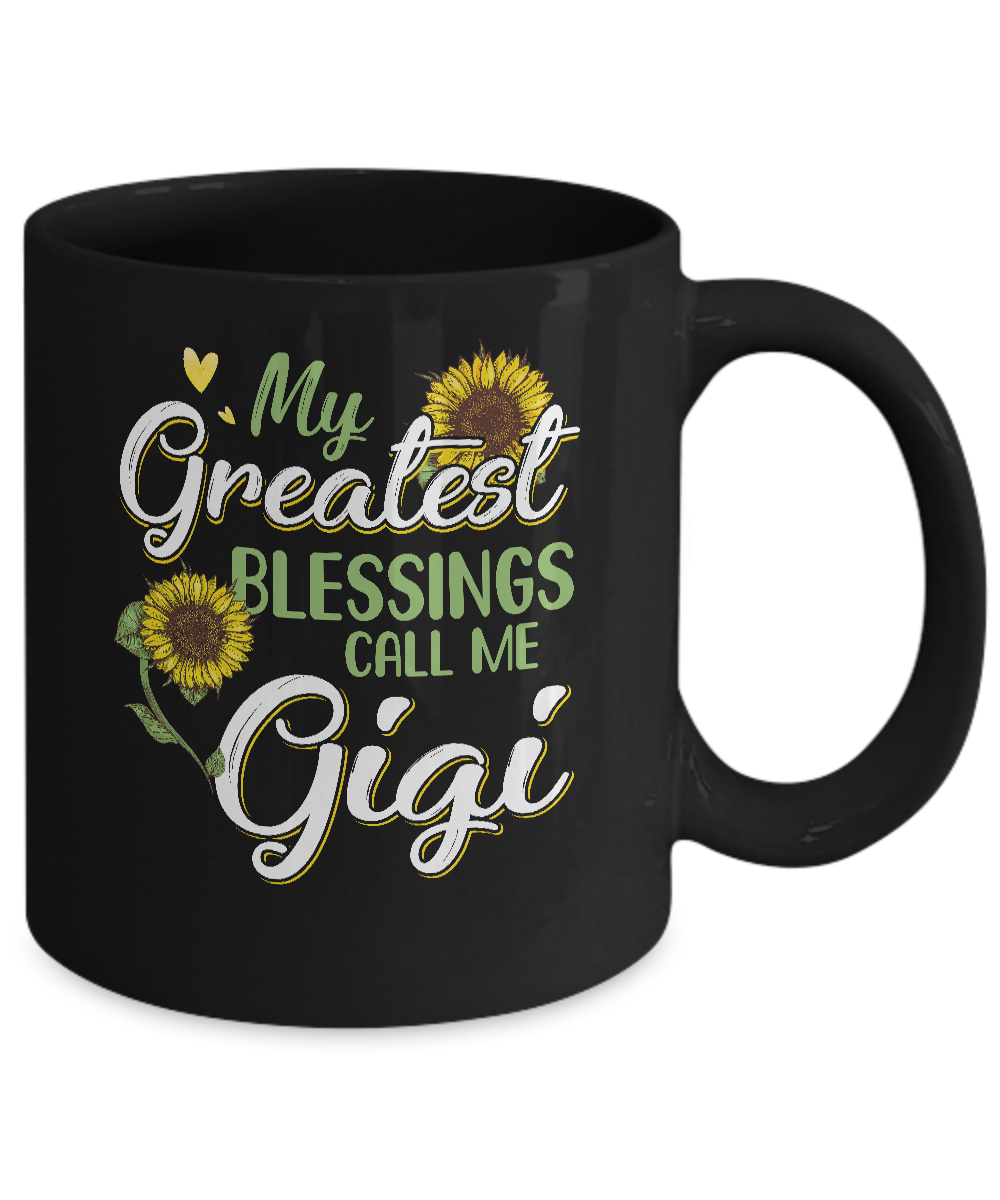 My Greatest Blessings Call Me Gigi Sunflower Gifts Mug-Coffee Mug-11oz Mug-Black