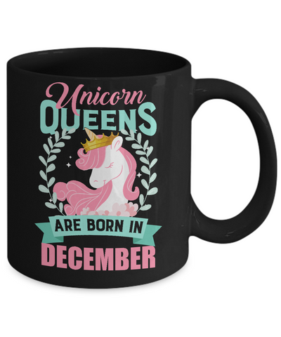 Unicorn Queens Are Born In December Birthday Gift Mug-Coffee Mug-11oz Mug-Black