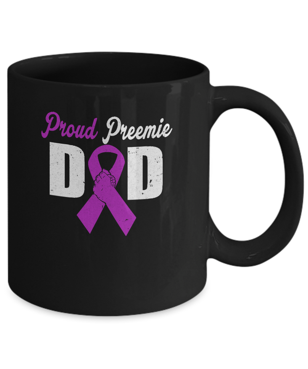 Fathers Day Proud Preemie Dad Premature Birth Awareness Mug-Coffee Mug-11oz Mug-Black