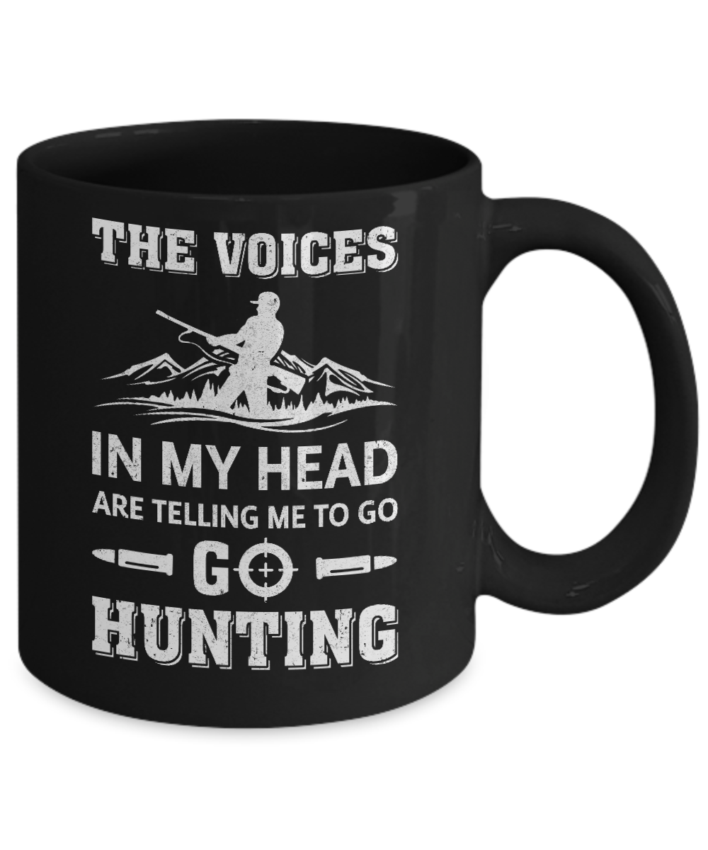 The Voices In My Head Are Telling Me To Go Hunting Mug-Coffee Mug-11oz Mug-Black