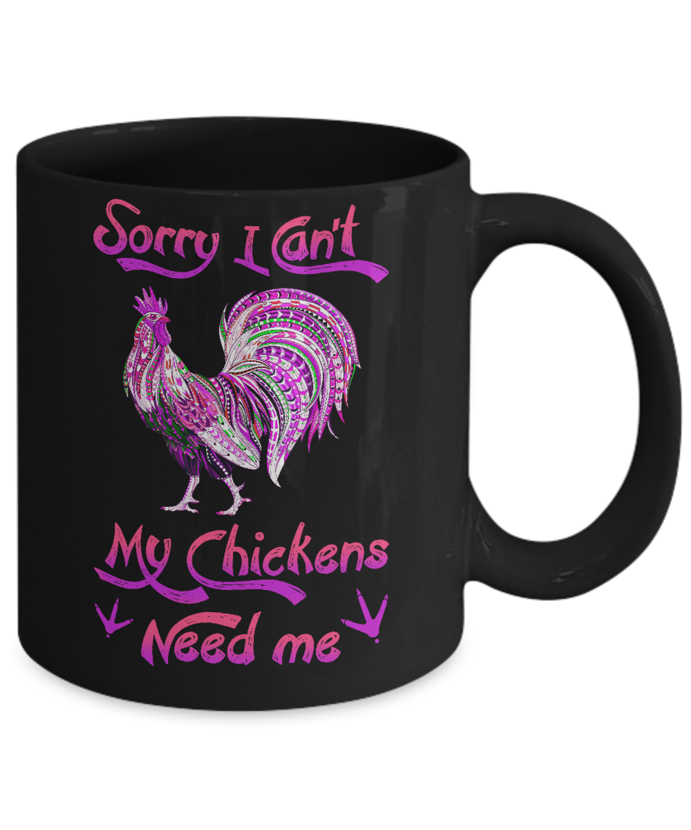 Rise Castle Sorry I Cant My Chickens Need Me Mug-Coffee Mug-11oz Mug-Black