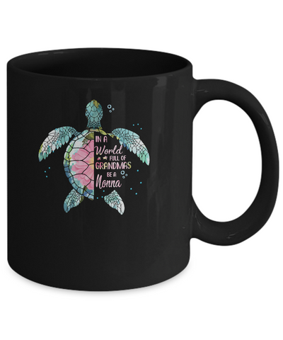 In A World Full Of Grandmas Be A Turtle Nonna Mothers Day Mug-Coffee Mug-11oz Mug-Black