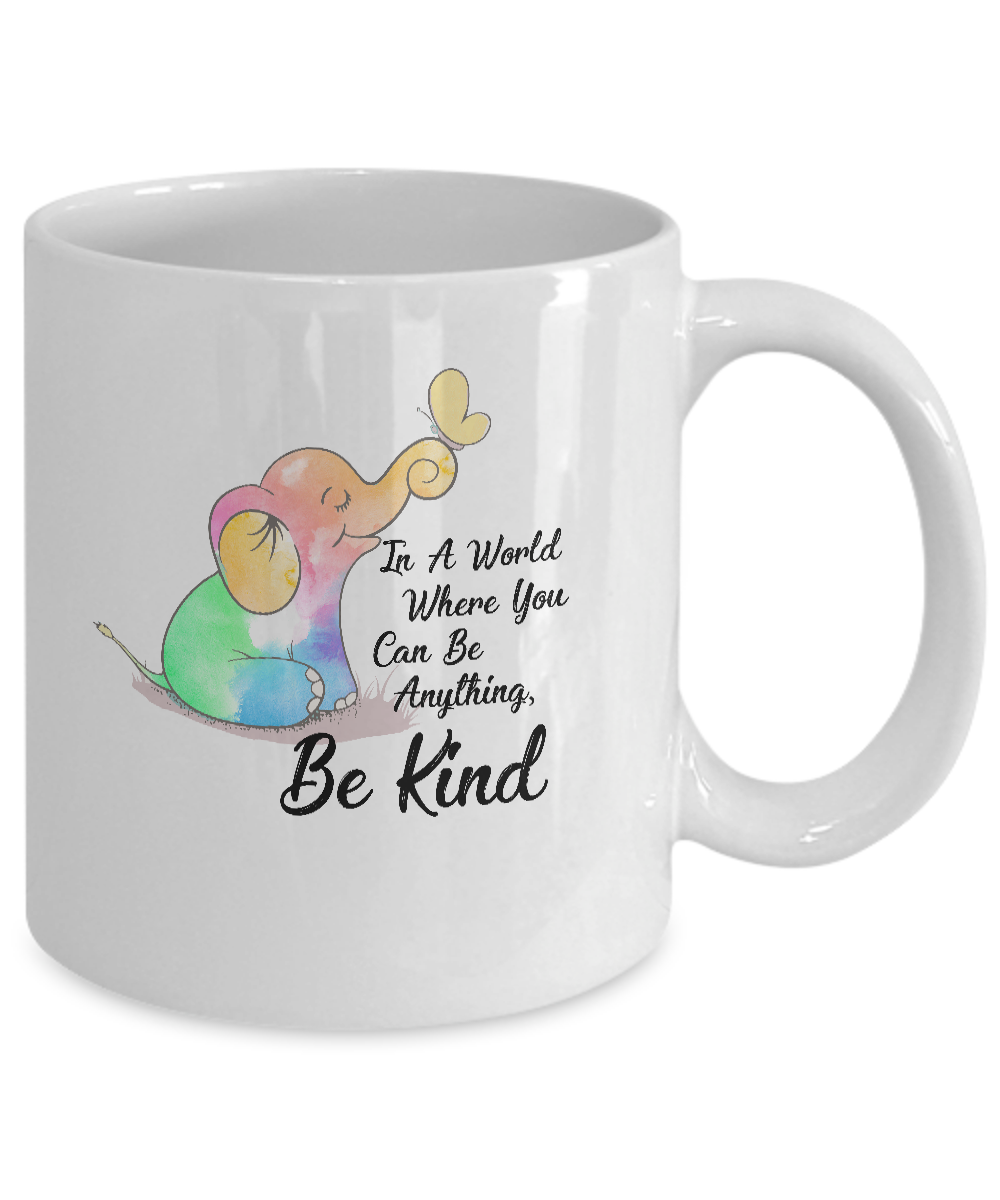 In A World Where You Can Be Anything Be Kind Elephant Mug-Coffee Mug-11oz Mug-White
