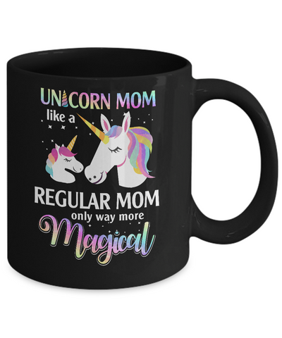 Mamacorn Unicorn Mom Like A Regular Mom Mothers Day Mug-Coffee Mug-11oz Mug-Black