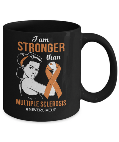 I Am Stronger Than Multiple Sclerosis Awareness Support Mug-Coffee Mug-11oz Mug-Black