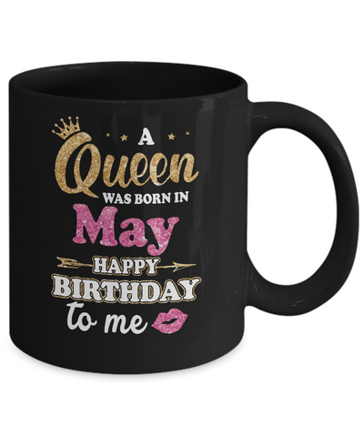 A Queen Was Born In May Happy Birthday Gift Mug-Coffee Mug-11oz Mug-Black