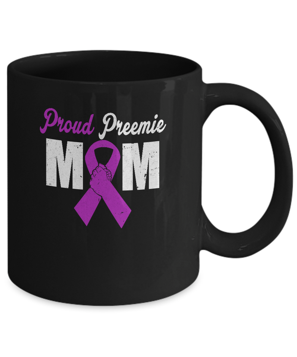 Mothers Day Proud Preemie Mom Premature Birth Awareness Mug-Coffee Mug-11oz Mug-Black