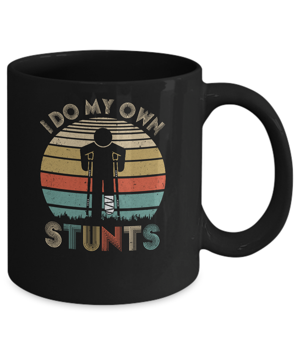 I Do My Own Stunts Funny Injury Broken Leg Mug-Coffee Mug-11oz Mug-Black