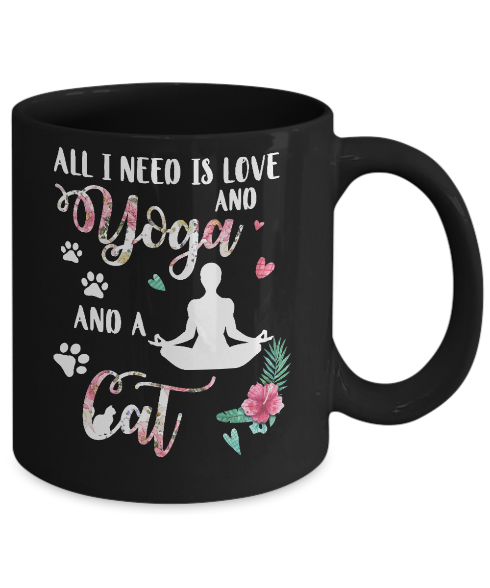 All I Need Is Love And Yoga And A Cat Mug-Coffee Mug-11oz Mug-Black