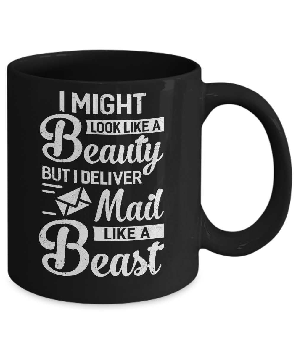 Postal Worker I Might Look Like A Beauty Mug-Coffee Mug-11oz Mug-Black