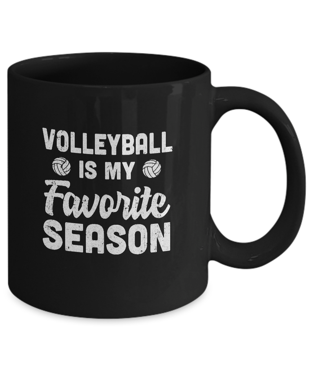Volleyball Is My Favorite Season Cool Saying For Sports Lovers Mug-Coffee Mug-11oz Mug-Black