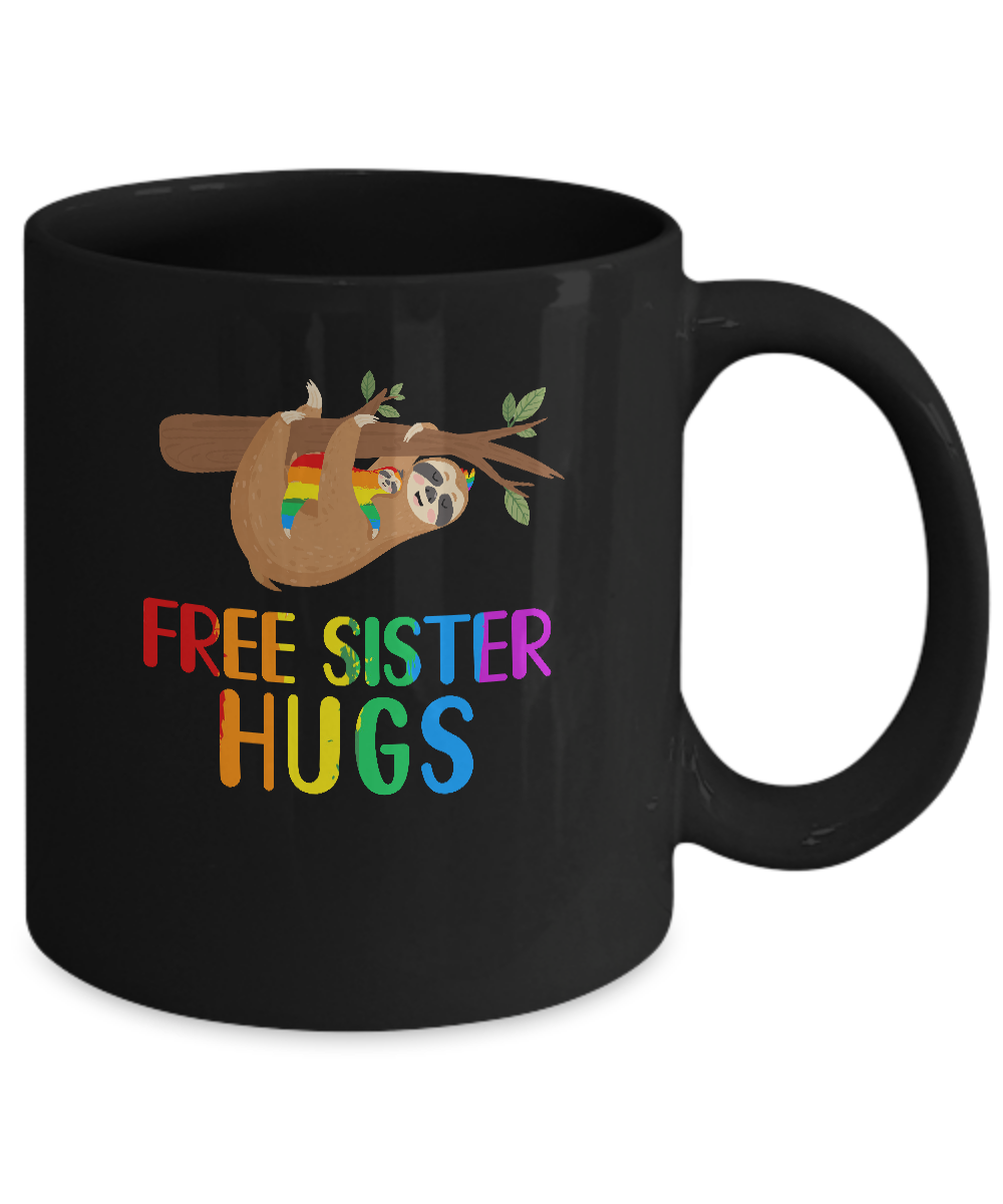 Free Sister Hugs Sloth Rainbow Heart LGBT Pride Month Mug-Coffee Mug-11oz Mug-Black