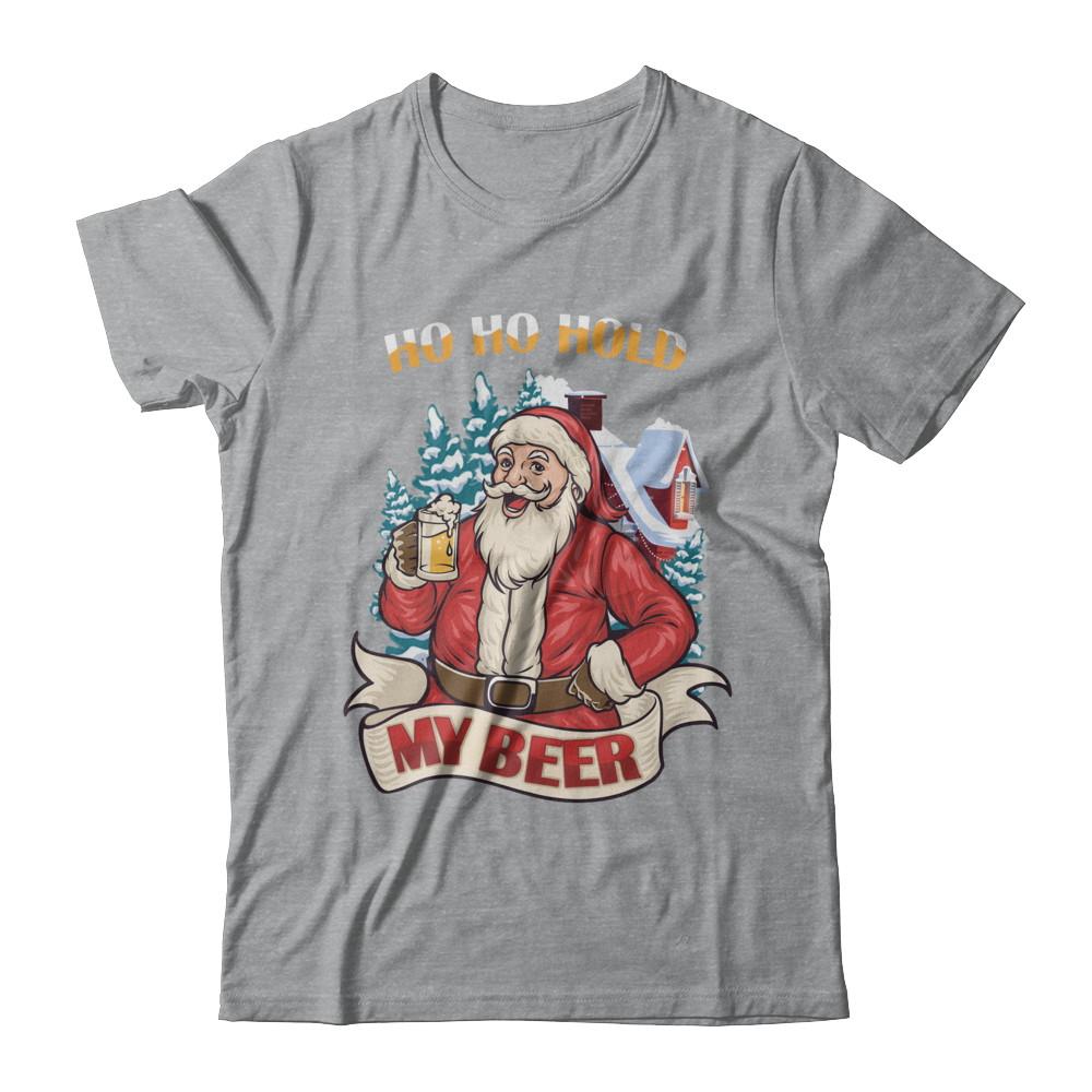 Ho Ho Hold My Beer Santa Claus Drinking Xmas Christmas-T-Shirt & Sweatshirt-Classic T-Shirt-Sport Grey