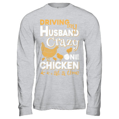 Driving My Husband Crazy One Chicken At A Time-T-Shirt & Hoodie-Long Sleeve T-Shirt-Sport Grey