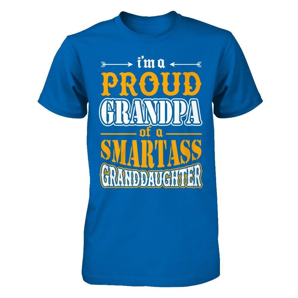 I'm A Proud Grandpa Of A Smartass Granddaughter-T-Shirt & Hoodie-Classic T-Shirt-Royal