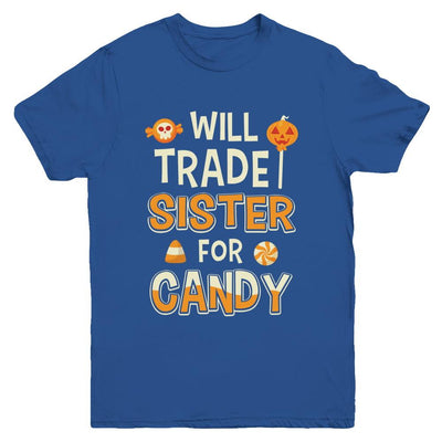 Will Trade Sister For Candy Funny Brother Halloween Youth-Youth Shirt-Youth T-Shirt-Royal