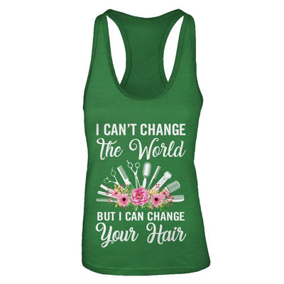 I Can't Change The World But I Can Change Your Hair Hairdresser-T-Shirt & Tank Top-Women's Ideal Racerback Tank-Kelly Green