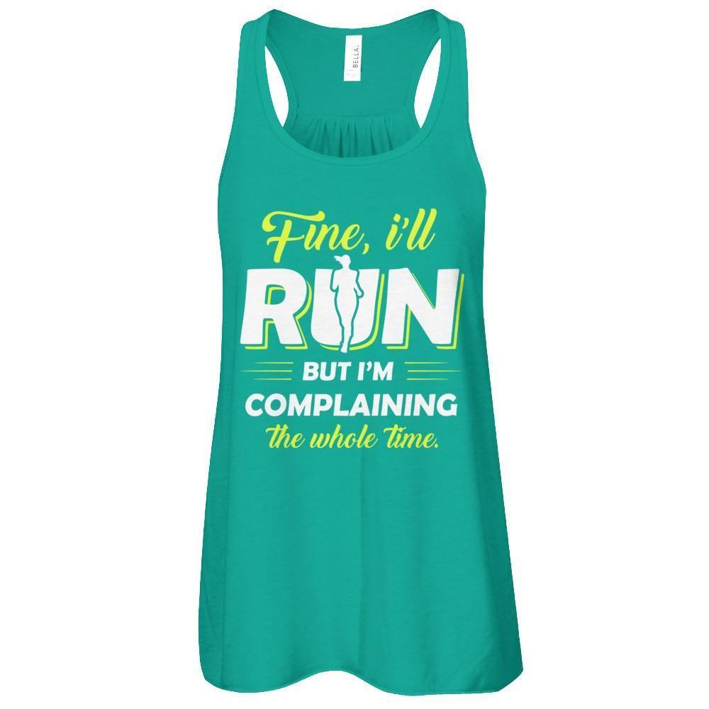 Fine I'll Run But I'm Complaining The Whole Time-T-Shirt & Tank Top-Women's Flowy Racerback Tank-Kelly