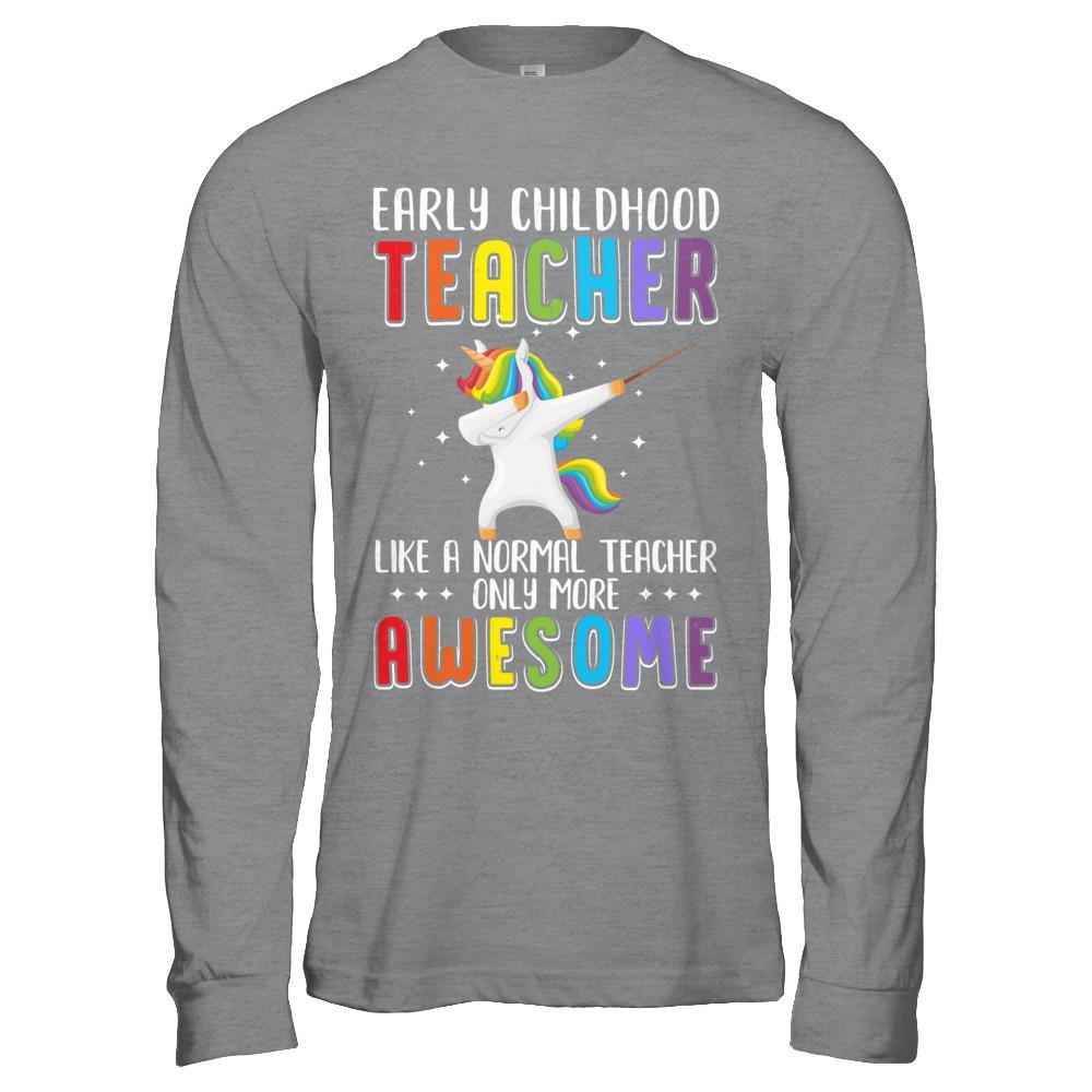 Early Childhood Teacher Like A Normal Teacher Preschool-T-Shirt & Hoodie-Long Sleeve T-Shirt-Sport Grey