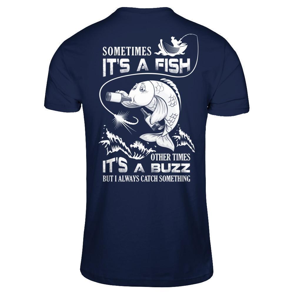 Sometimes It's A Fish Other Times It's A Buzz Beer-T-Shirt & Hoodie-Classic T-Shirt-Navy