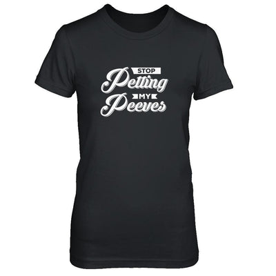 Stop Petting My Peeves-T-Shirt & Tank Top-Women's T-Shirt-Black