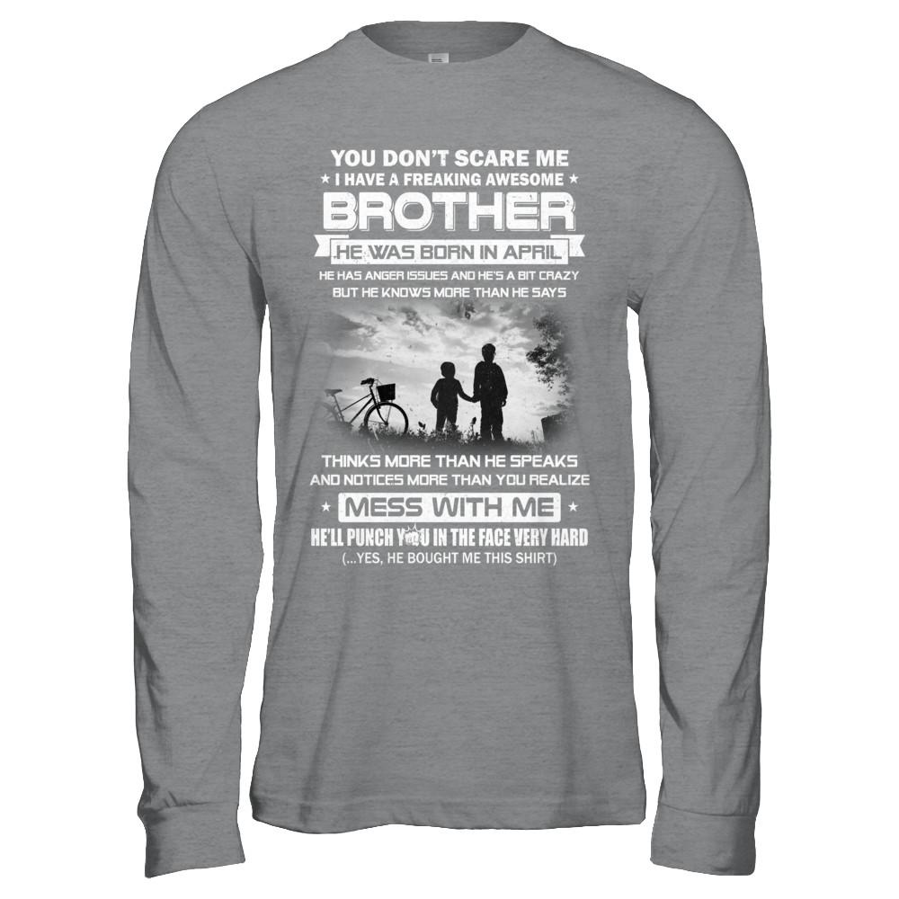 Freaking Awesome Brother He Was Born In April Sister-T-Shirt & Hoodie-Long Sleeve T-Shirt-Sport Grey