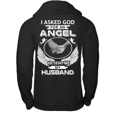 I Asked God For An Angel He Sent Me My Husband-T-Shirt & Hoodie-Pullover Hoodie-Black