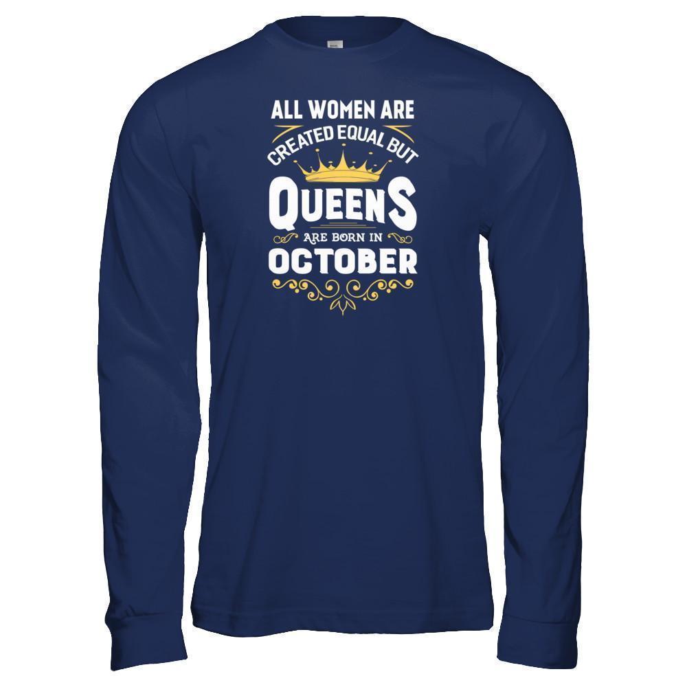 All Women Are Created Equal But Queens Are Born In October-T-Shirt & Tank Top-Long Sleeve T-Shirt-Navy