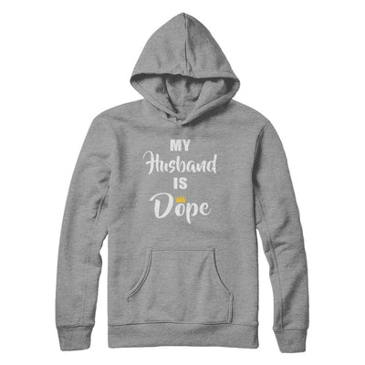 My Husband Is Dope-T-Shirt & Hoodie-Pullover Hoodie-Sport Grey