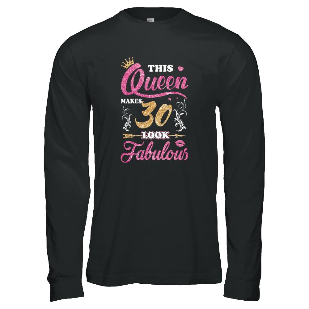 This Queen Makes 30 Look Fabulous 1991 30th Birthday-T-Shirt & Tank Top-Long Sleeve T-Shirt-Black
