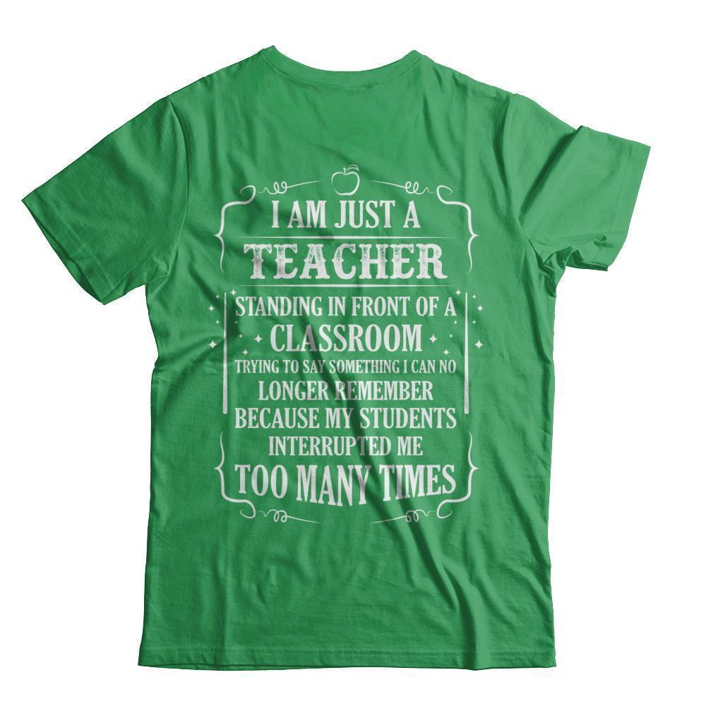 I'm Just A Teacher Standing In Front Of A Classroom-T-Shirt & Hoodie-Premium T-Shirt-Kelly Green
