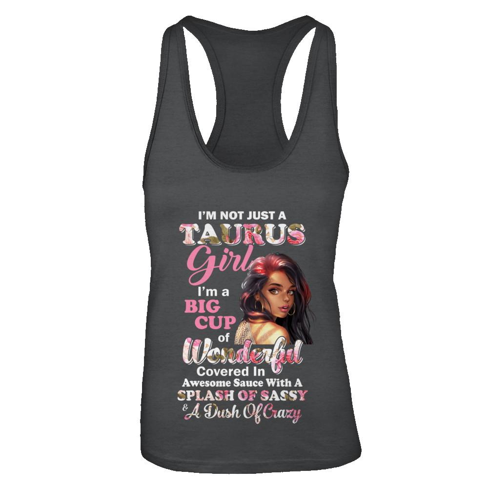 I'm Not Just A Taurus Girl April May Birthday Gifts-T-Shirt & Tank Top-Women's Ideal Racerback Tank-Black