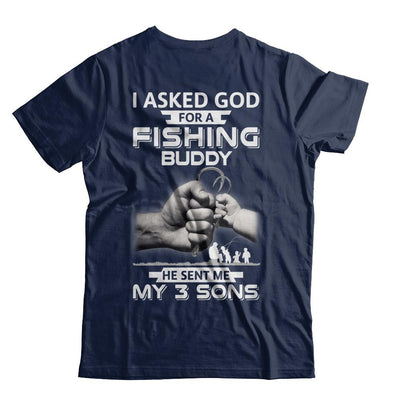 I Asked God For A Fishing Buddy He Sent Me My Three Sons-T-Shirt & Hoodie-Classic T-Shirt-Navy