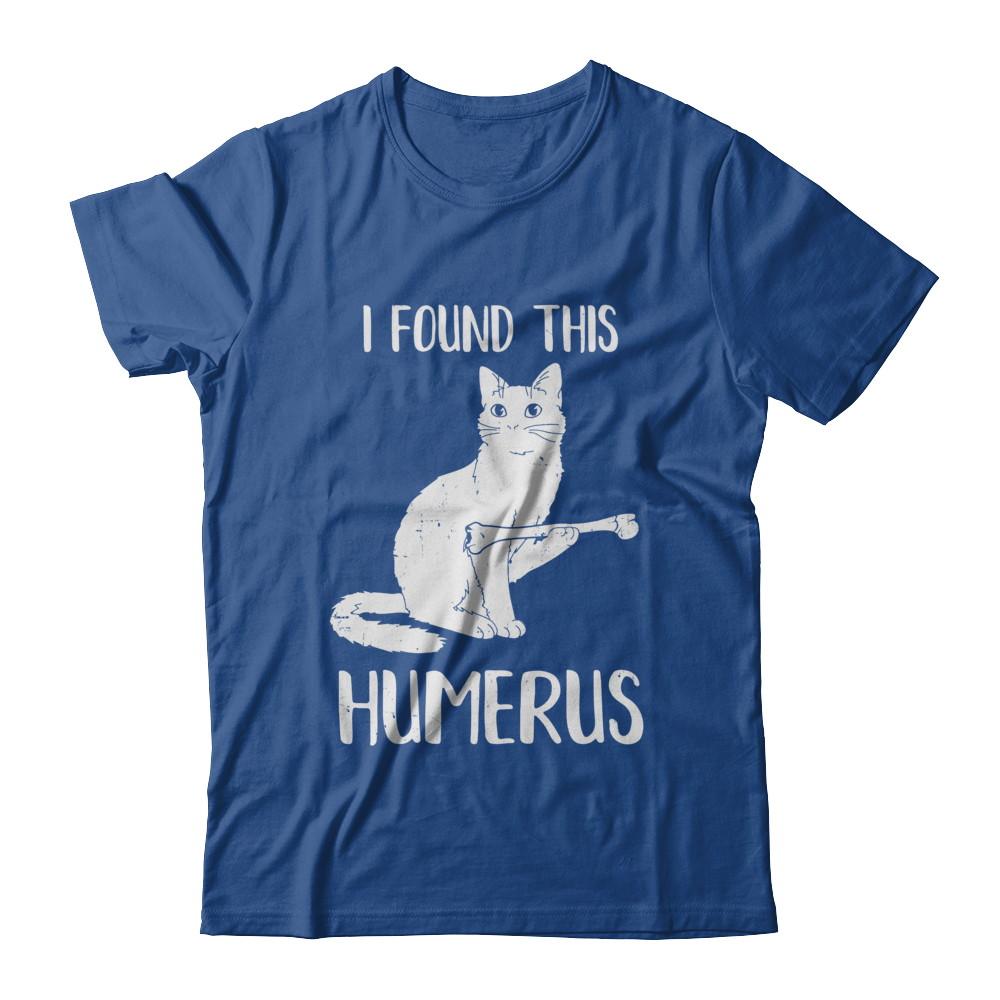 I Found This Humerus Cat Humorous-T-Shirt & Hoodie-Classic T-Shirt-Royal