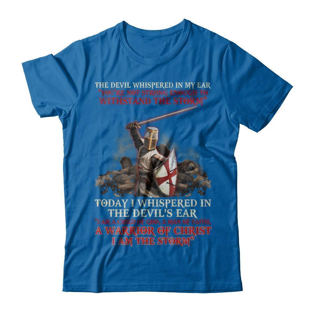 Knight Templar I Am A Child Of God A Warrior Of Christ I Am The Storm-T-Shirt & Hoodie-Classic T-Shirt-Royal