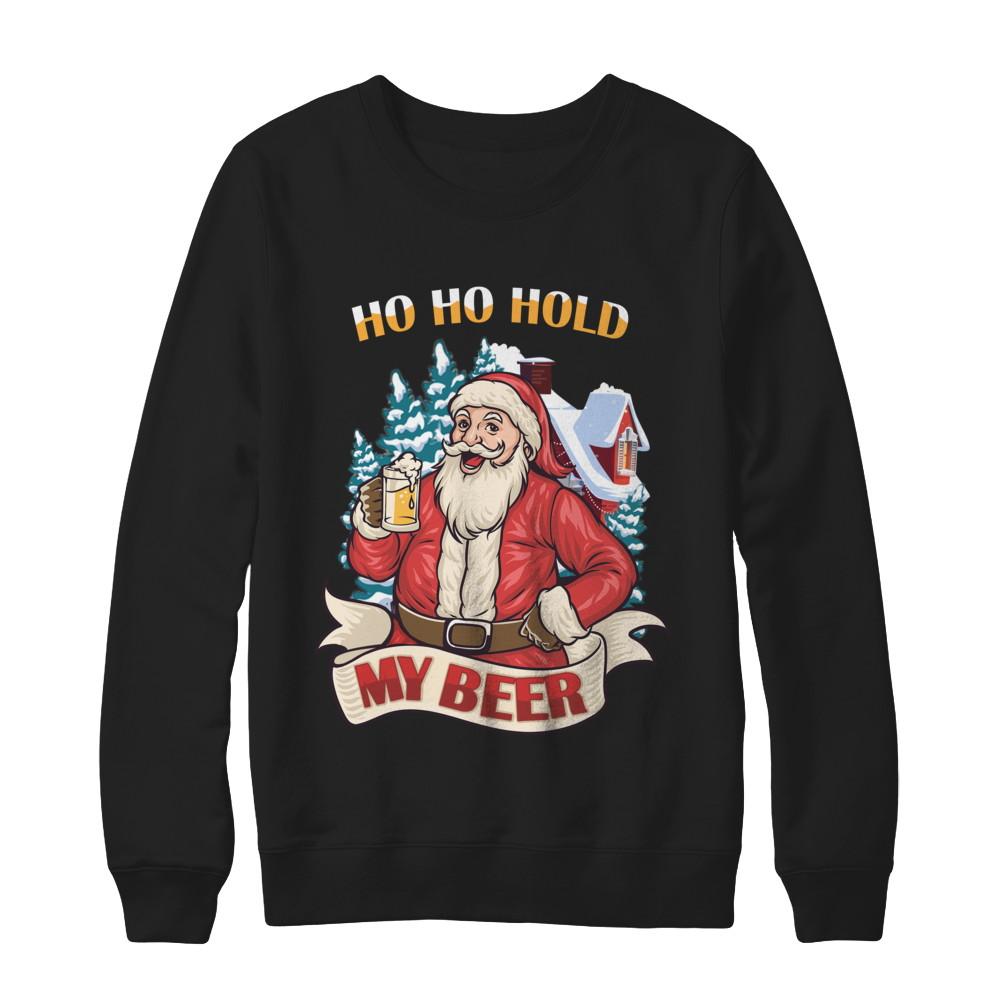 Ho Ho Hold My Beer Santa Claus Drinking Xmas Christmas-T-Shirt & Sweatshirt-Crewneck Sweatshirt-Black