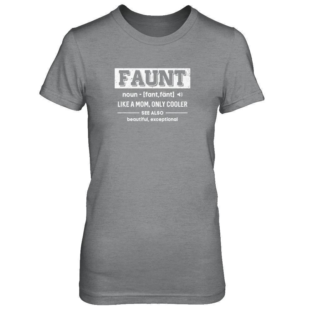 Faunt Funny Aunt Like A Mom Only Cooler Definition-T-Shirt & Tank Top-Women's T-Shirt-Sport Grey