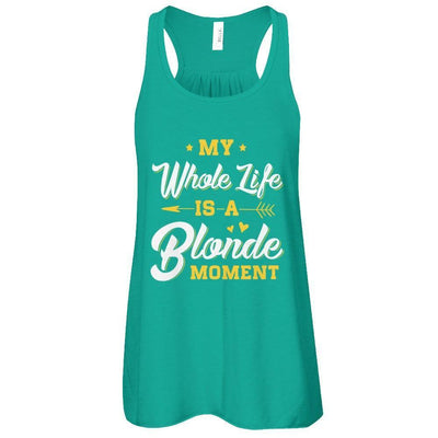 My Whole Life Is A Blonde Moment-T-Shirt & Tank Top-Women's Flowy Racerback Tank-Kelly