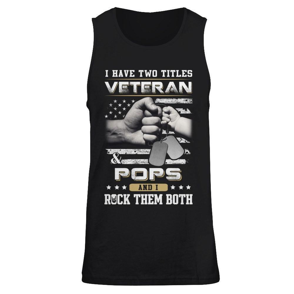 I Have Two Titles Veteran And Pops-T-Shirt & Hoodie-Unisex Tank-Black
