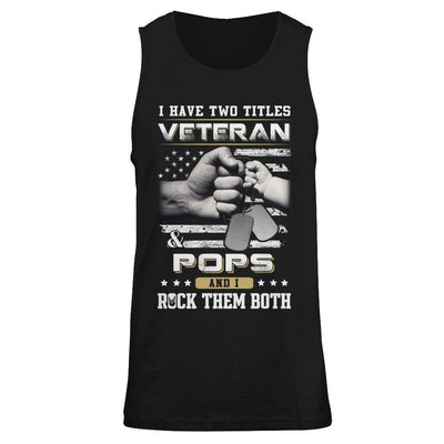 I Have Two Titles Veteran And Pops-T-Shirt & Hoodie-Unisex Tank-Black