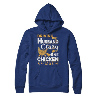 Driving My Husband Crazy One Chicken At A Time-T-Shirt & Hoodie-Pullover Hoodie-Deep Royal